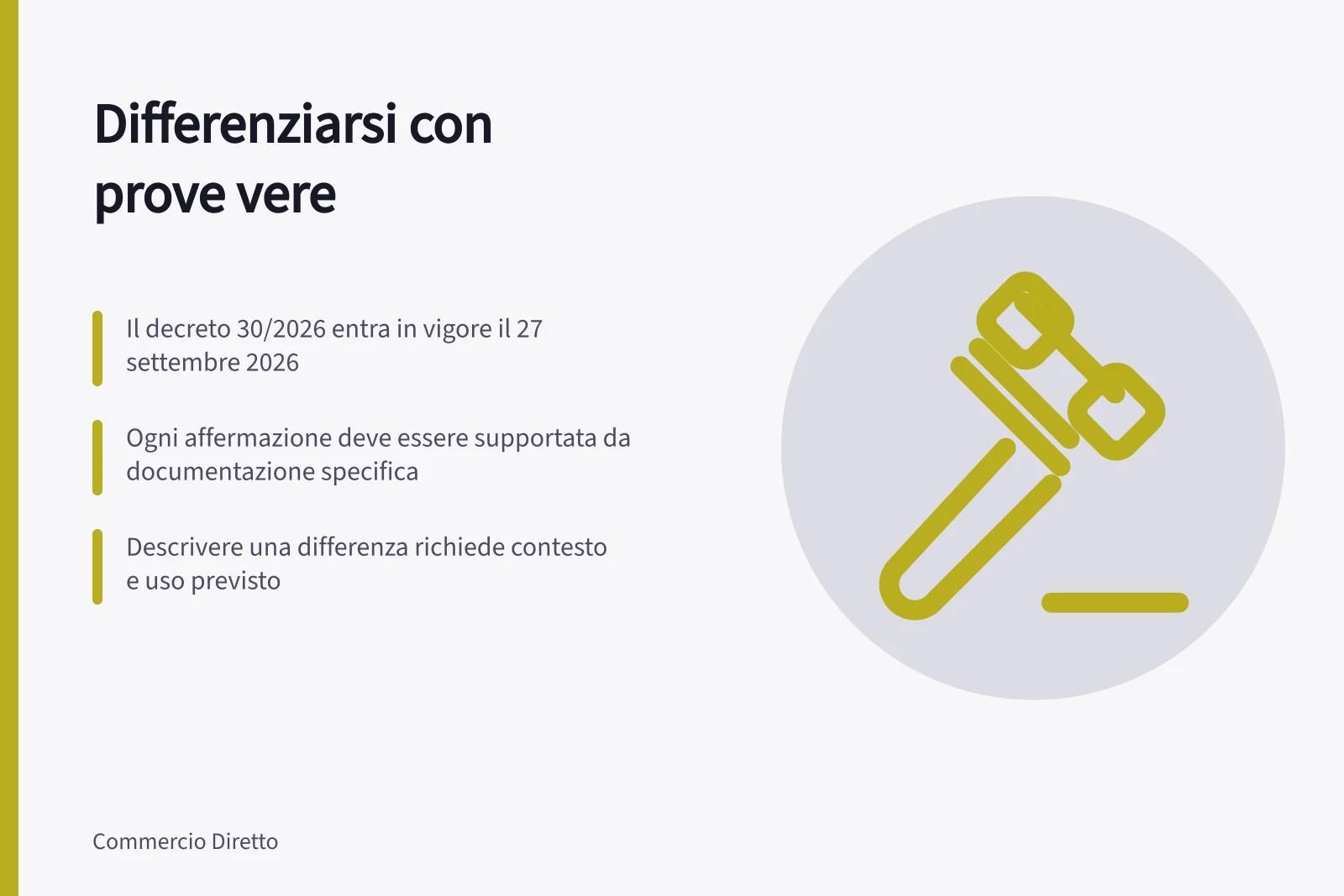 Differenziarsi con prove vere: Il decreto 30/2026 entra in vigore il 27 settembre 2026; Ogni affermazione deve essere supportata da documentazione specifica; Descrivere una differenza richiede contesto e uso previsto