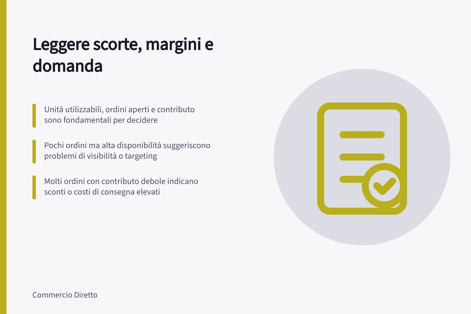 Leggere scorte, margini e domanda: Unità utilizzabili, ordini aperti e contributo sono fondamentali per decidere; Pochi ordini ma alta disponibilità suggeriscono problemi di visibilità o targeting; Molti ordini con contributo debole indicano sconti o costi di consegna elevati