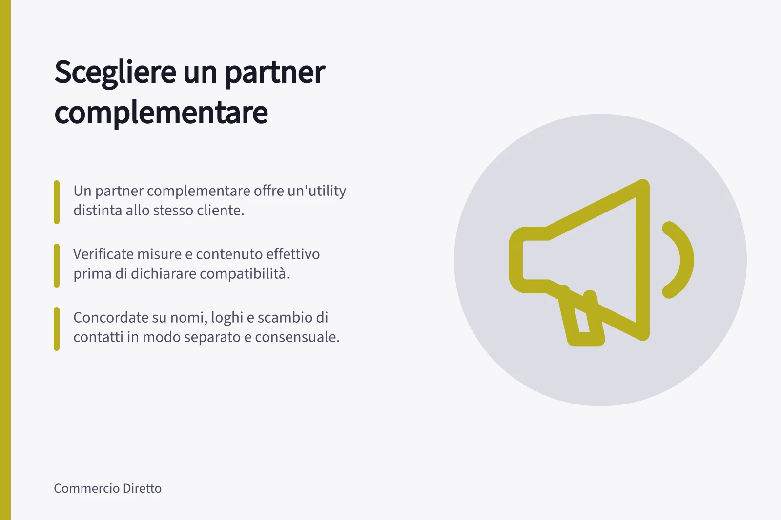 Scegliere un partner complementare: Un partner complementare offre un'utility distinta allo stesso cliente.; Verificate misure e contenuto effettivo prima di dichiarare compatibilità.; Concordate su nomi, loghi e scambio di contatti in modo separato e consensuale.